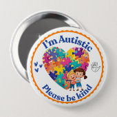 Ik ben autistisch, wees aardig pin badge ronde button 4,0 cm (Voorkant /achterkant)
