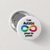 Ik ben autistisch, wees alsjeblieft geduldig onein ronde button 3,2 cm (Voorkant /achterkant)
