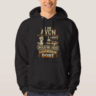 Ik ben Avon. Ik stop niet als ik moe ben Hoodie
