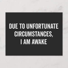 Ik ben Awake Funny Quote Briefkaart
