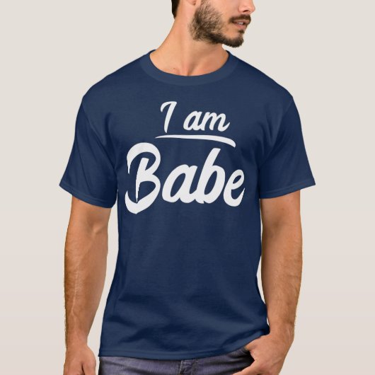 Ik ben Babe Funny Matching Partner Gift T-shirt (Voorkant)