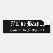 Ik ben Bach... Bumpersticker (Voorkant)