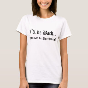 Ik ben Bach... T-shirt