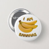 Ik ben Bananas 6 Cm Round Badge Ronde Button 5,7 Cm (Voorkant /achterkant)