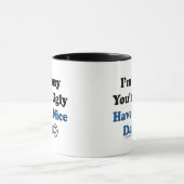 Ik ben bang dat je een mooie dag hebt mok (Midden)