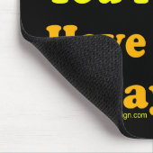 Ik ben bang dat je een mooie dag hebt muismat (Hoek)