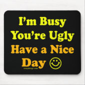 Ik ben bang dat je een mooie dag hebt muismat (Voorkant)