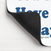 Ik ben bang dat je een mooie dag hebt muismat (Hoek)