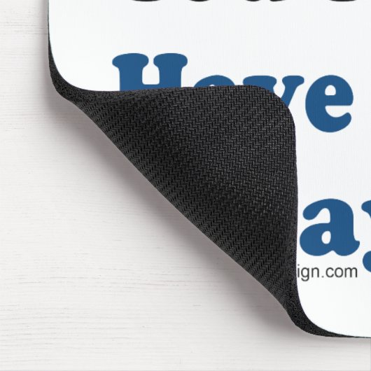 Ik ben bang dat je een mooie dag hebt muismat (Hoek)