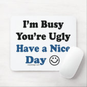 Ik ben bang dat je een mooie dag hebt muismat (Met muis)