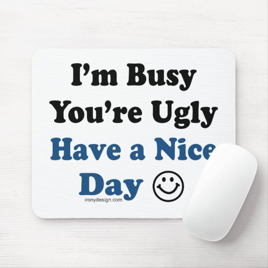 Ik ben bang dat je een mooie dag hebt muismat (Met muis)