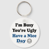 Ik ben bang dat je een mooie dag hebt sleutelhanger (Voorkant)