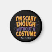 Ik ben bang genoeg zonder kostuum grappig Hallowee Magneet (Voorkant)