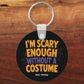 Ik ben bang genoeg zonder kostuum grappig Hallowee Sleutelhanger (Voorkant)