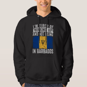 Ik ben bang om wakker te worden en niet in Barbado Hoodie