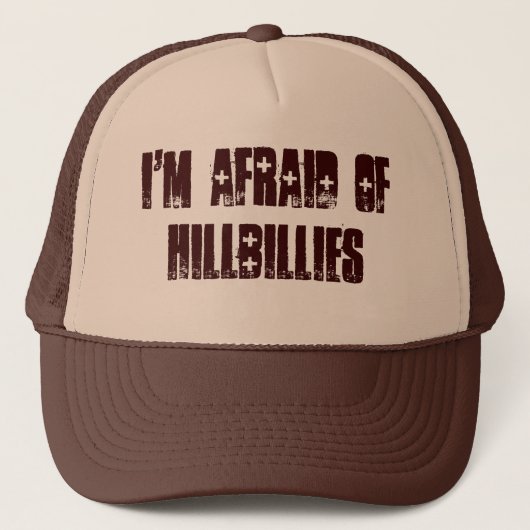 Ik ben bang voor hillbillies trucker pet (Voorkant)