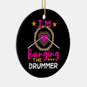 Ik ben Banging the Drummer Funny Wife GF Keramisch Ornament (Rechts)