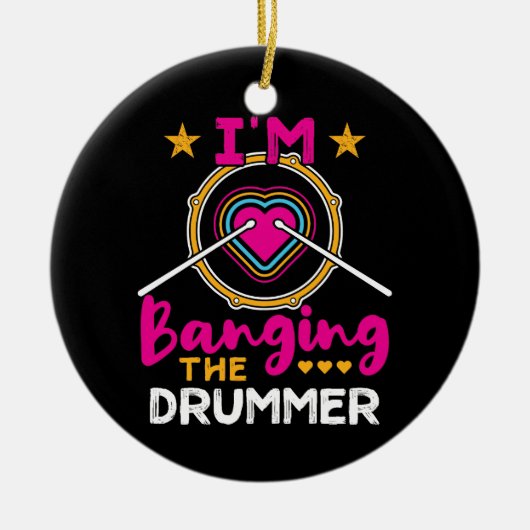 Ik ben Banging the Drummer Funny Wife GF Keramisch Ornament (Voorkant)