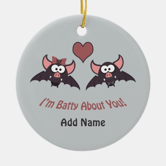 Ik ben Batty over jou. Keramisch Ornament (Voorkant)