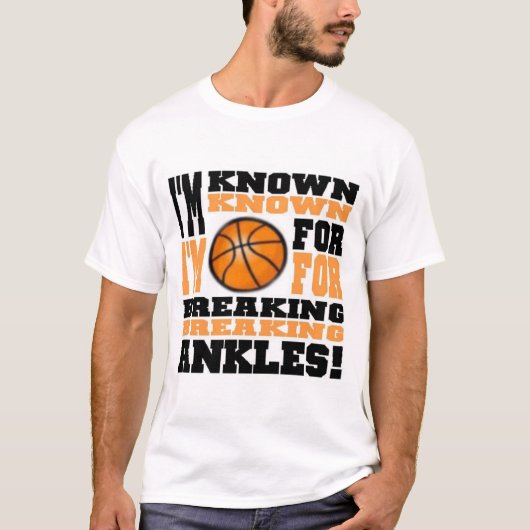 Ik ben bekend om het breken van enkels (basketbal) t-shirt (Voorkant)