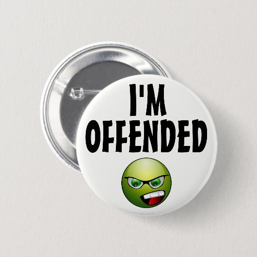 Ik ben beledigd boos ronde button 5,7 cm (Voorkant /achterkant)