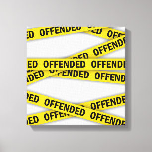 Ik ben beledigd politie tape niet kruisen canvas afdruk