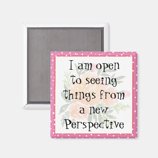 Ik ben bereid om vanuit een nieuw perspectief ding magneet (Voorkant / Achterkant)