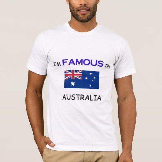 Ik ben beroemd in AUSTRALIË T-shirt (Voorkant)