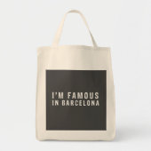 Ik ben beroemd in Barcelona Tote Bag (Voorkant)