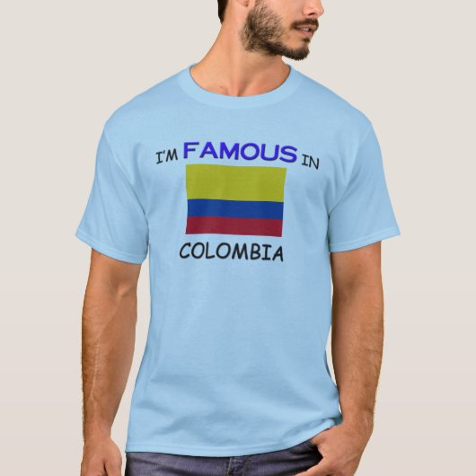 Ik ben beroemd in COLOMBIA T-shirt (Voorkant)