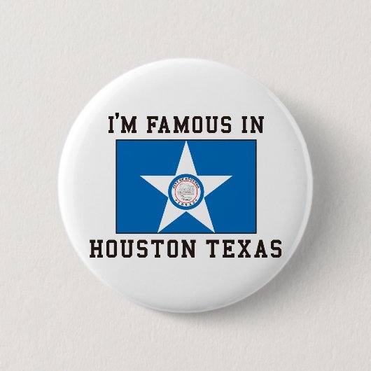 Ik ben beroemd in Houston Texas Ronde Button 5,7 Cm (Voorkant)