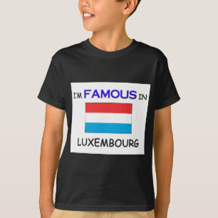 Ik ben beroemd in LUXEMBURG T-shirt