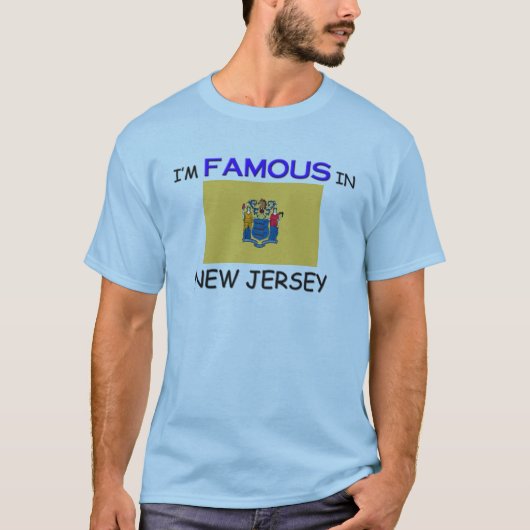 Ik ben beroemd in NEW JERSEY T-shirt (Voorkant)