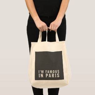 Ik ben beroemd in Parijs Tote Bag