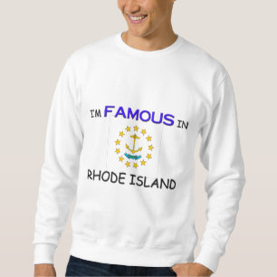 Ik ben beroemd in RHODE ISLAND Trui