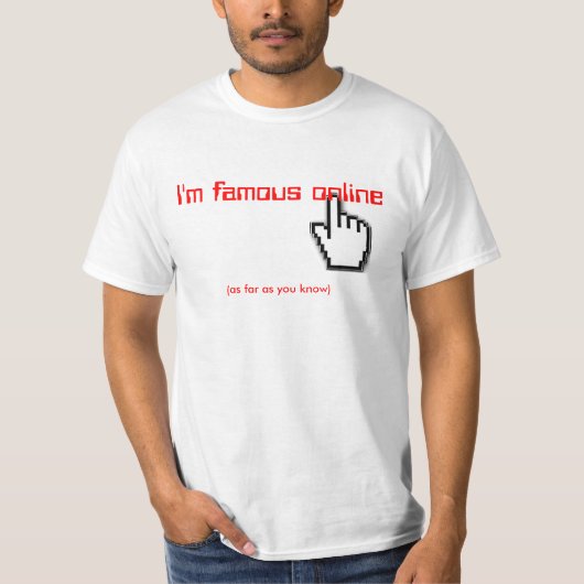 Ik ben beroemd online t-shirt (Voorkant)