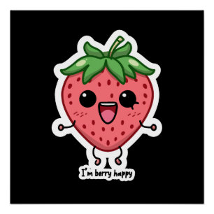 Ik ben Berry Happy schattige kawaii aardbei spring Perfect Poster