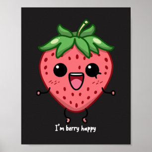 Ik ben Berry Happy schattige kawaii aardbei spring Poster
