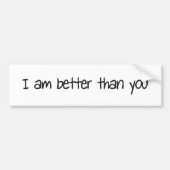 Ik ben beter dan jij bumpersticker (Voorkant)