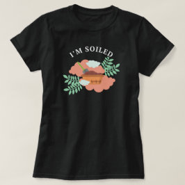 Ik ben bevuild | Grappig Gezegde tuinieren T-shirt