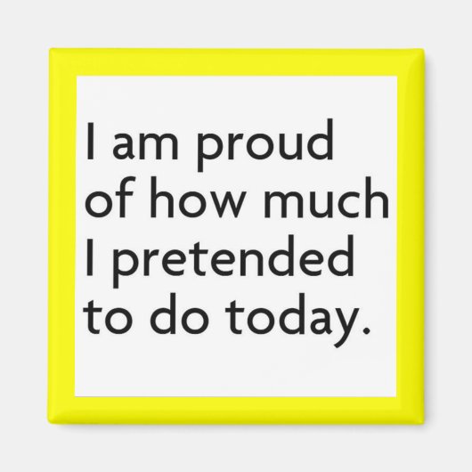 IK BEN BEWUST VAN HOEVEEL IK VAN PLAN BEN VANDAAG  MAGNEET (Voorkant)