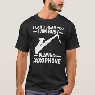 Ik ben bezig met het spelen van saxofone saxophone t-shirt