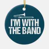 Ik ben bij de Band Funny Trombone Player Keramisch Ornament (Voorkant)
