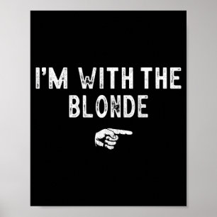 Ik ben bij de blonde bijpassende luie kostuum Hall Poster