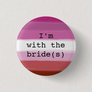 Ik ben bij de Bride(s) Button-Lesbian Pride Flag Ronde Button 3,2 Cm