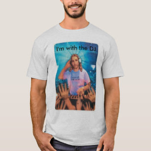 Ik ben bij de DJ 02 T-shirt