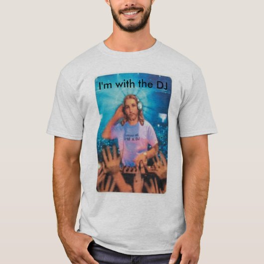 Ik ben bij de DJ 02 T-shirt (Voorkant)