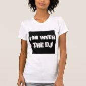 Ik ben bij de DJ T-Shirt (Voorkant)