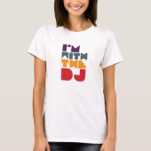 Ik ben bij de dj t-shirt (Voorkant)