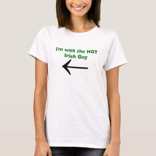 Ik ben bij de HOT Irish Guy T-shirt